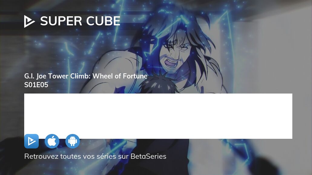 Regarder Super Cube saison 1 épisode 5 streaming complet