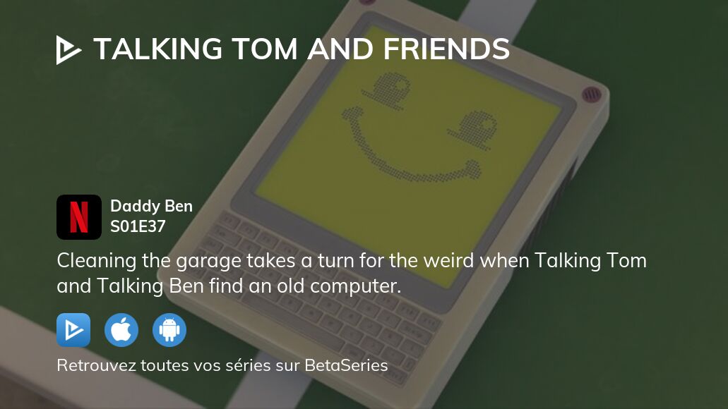 Où regarder Talking Tom and Friends saison 1 épisode 37 en streaming