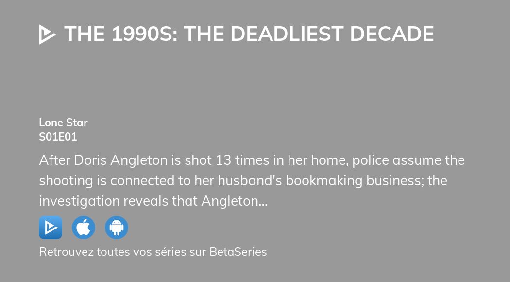Regarder The 1990s: The Deadliest Decade saison 1 épisode 1 streaming ...