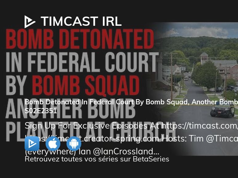 Regarder Timcast IRL saison 2 épisode 2351 streaming complet