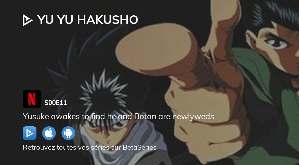 Regarder Yu Yu Hakusho saison 0 épisode 11 streaming complet