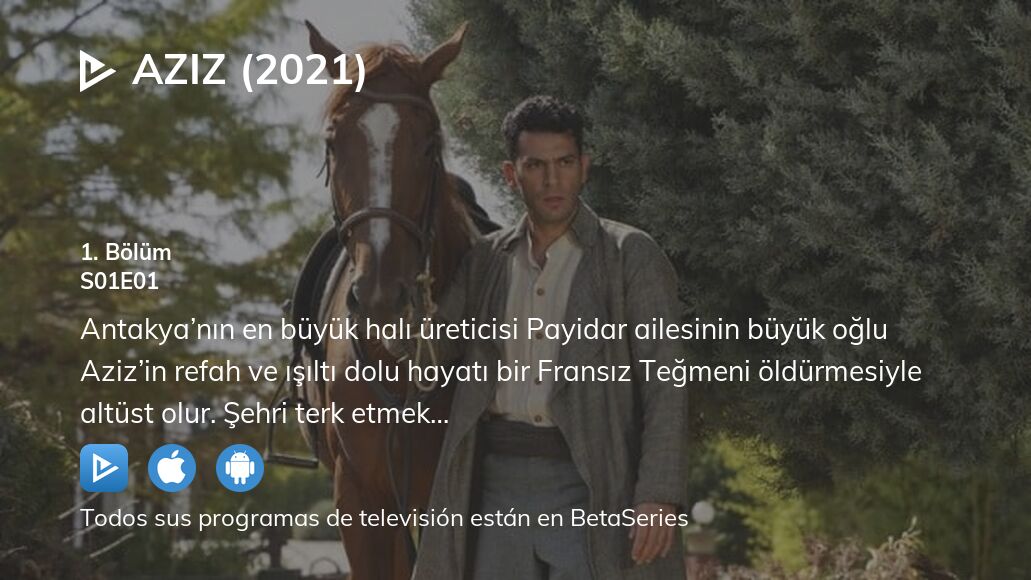 Ver Aziz (2021) temporada 1 episodio 1 en streaming | BetaSeries.com