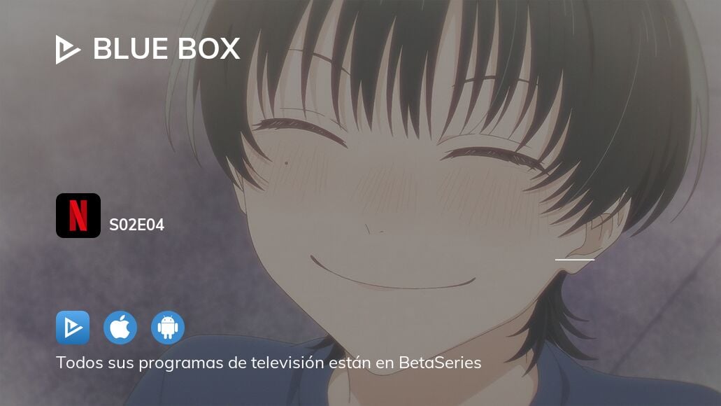 Ver Blue Box temporada 2 episodio 4 streaming