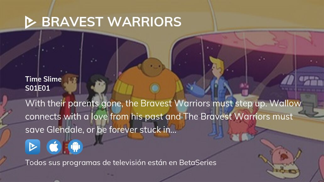 Ver Bravest Warriors temporada 1 episodio 1 streaming