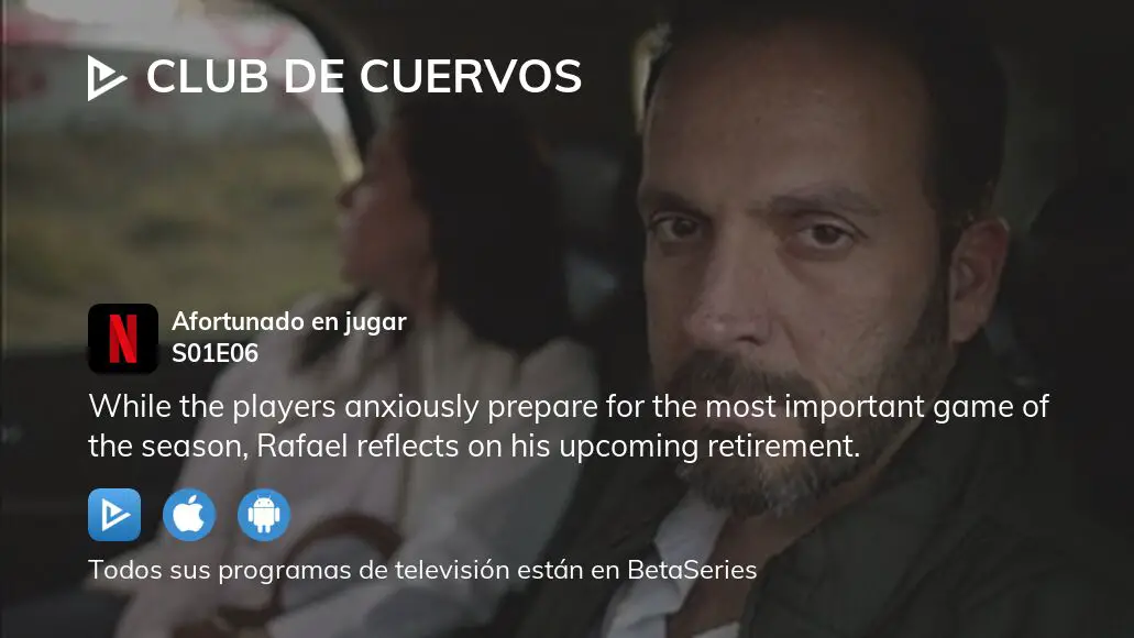 Ver Club de Cuervos temporada 1 episodio 6 en streaming 