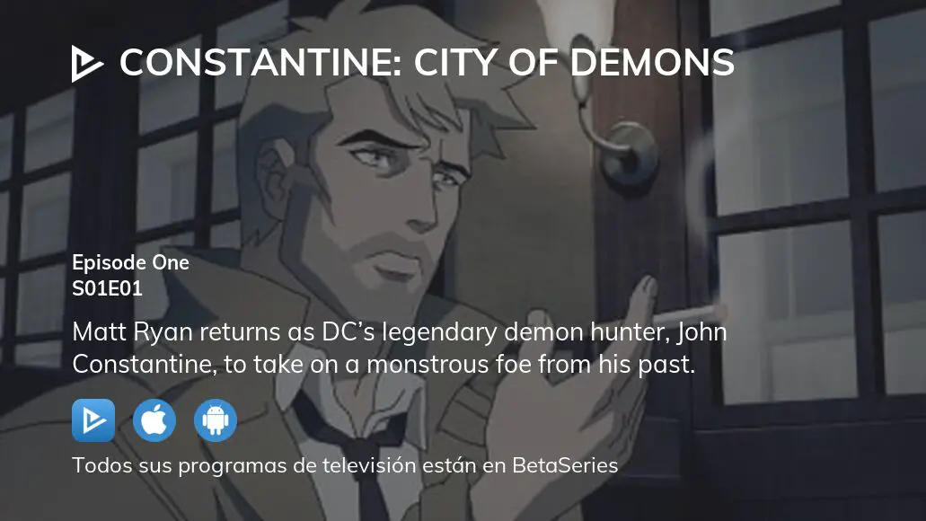 Ver Constantine: City of Demons temporada 1 episodio 1 en streaming |  