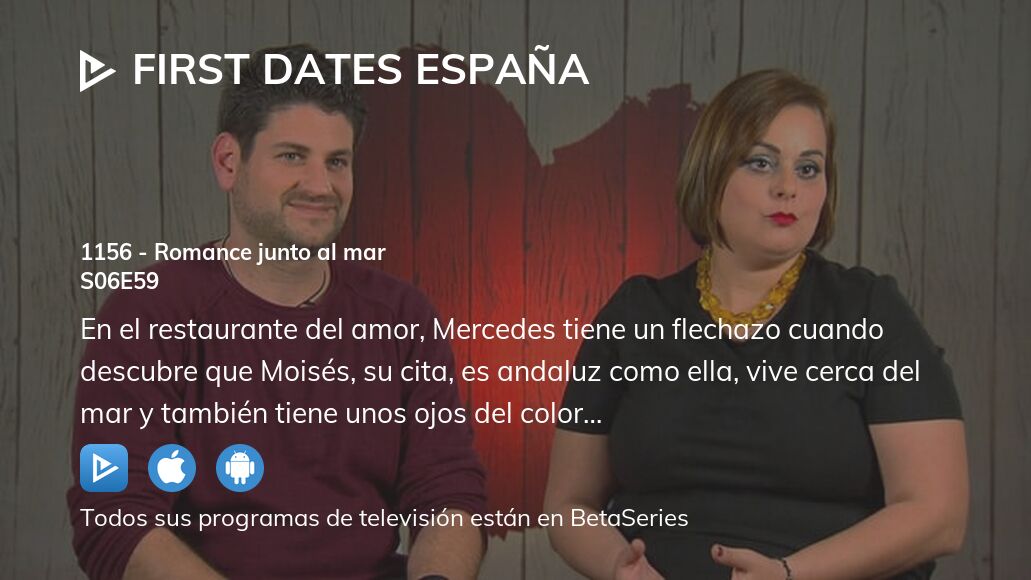 Ver First Dates España temporada 6 episodio 59 en streaming ...