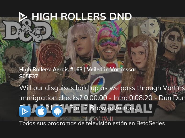 ¿Dónde ver High Rollers DnD temporada 5 episodio 37 full streaming ...