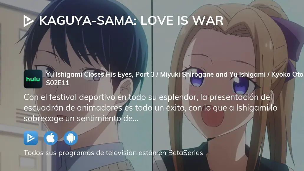 Kaguya-sama: Love is War Temporada 2 - Capítulo 11: Por lo tanto, Yu  Ishigami cerró los ojos - Parte 3