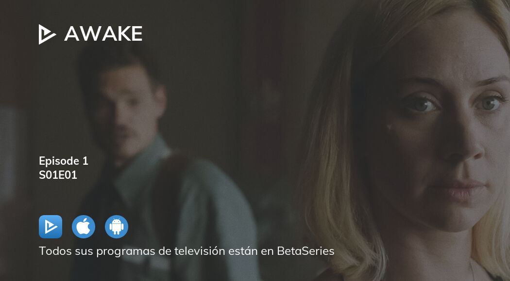 ¿Dónde ver Awake temporada 1 episodio 1 full streaming? | BetaSeries.com