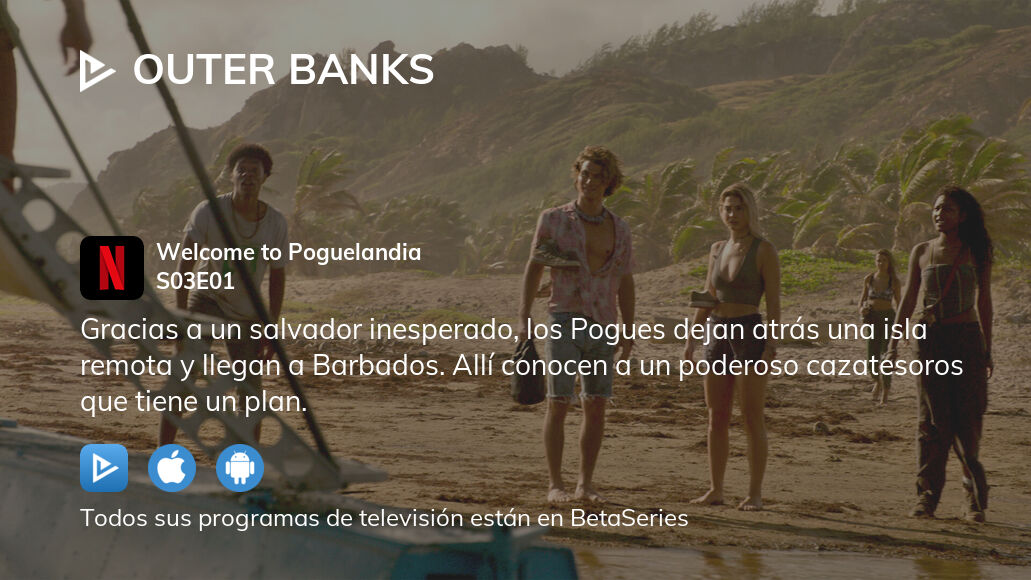 Ver Outer Banks temporada 3 episodio 1 streaming