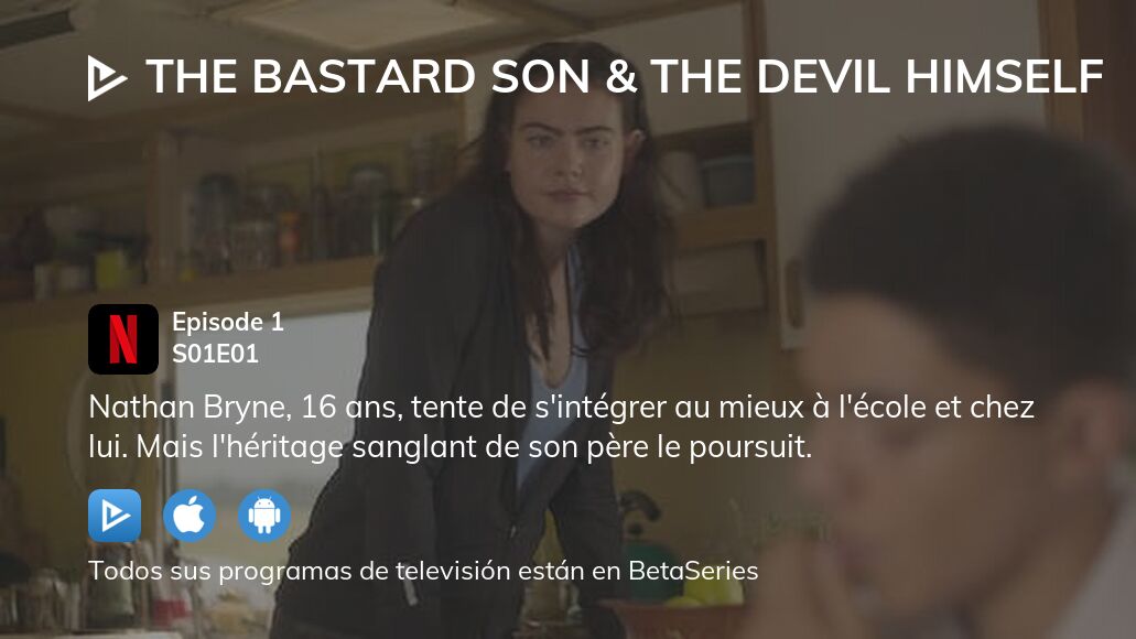 ¿Dónde ver El hijo bastardo y el mismísimo diablo temporada 1 episodio