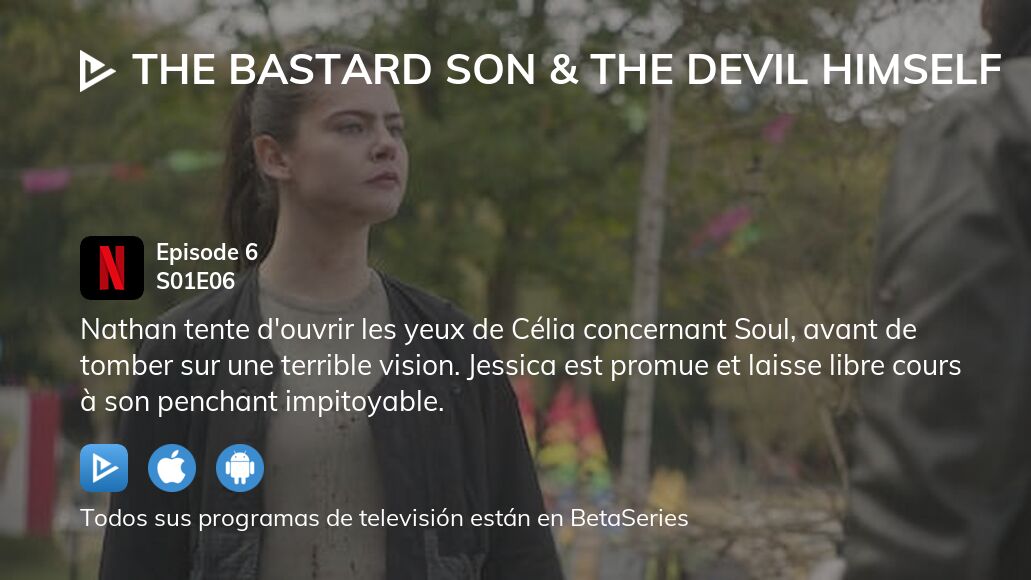 Ver El hijo bastardo y el mismísimo diablo temporada 1 episodio 6 en