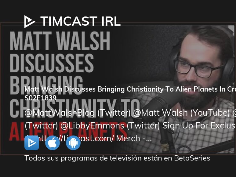 Ver Timcast IRL temporada 2 episodio 1839 streaming