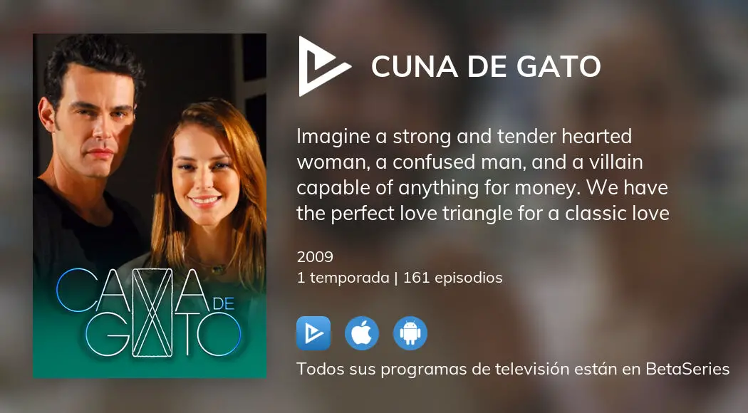 Inocencia ligero Manto Ver los episodios de Cuna de Gato en streaming VOSE, VE, VO | BetaSeries.com