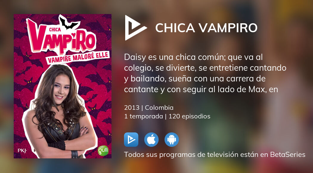 ¿Dónde ver Chica Vampiro TV series streaming online?