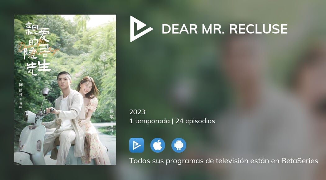 Ver Dear Mr. Recluse en streaming