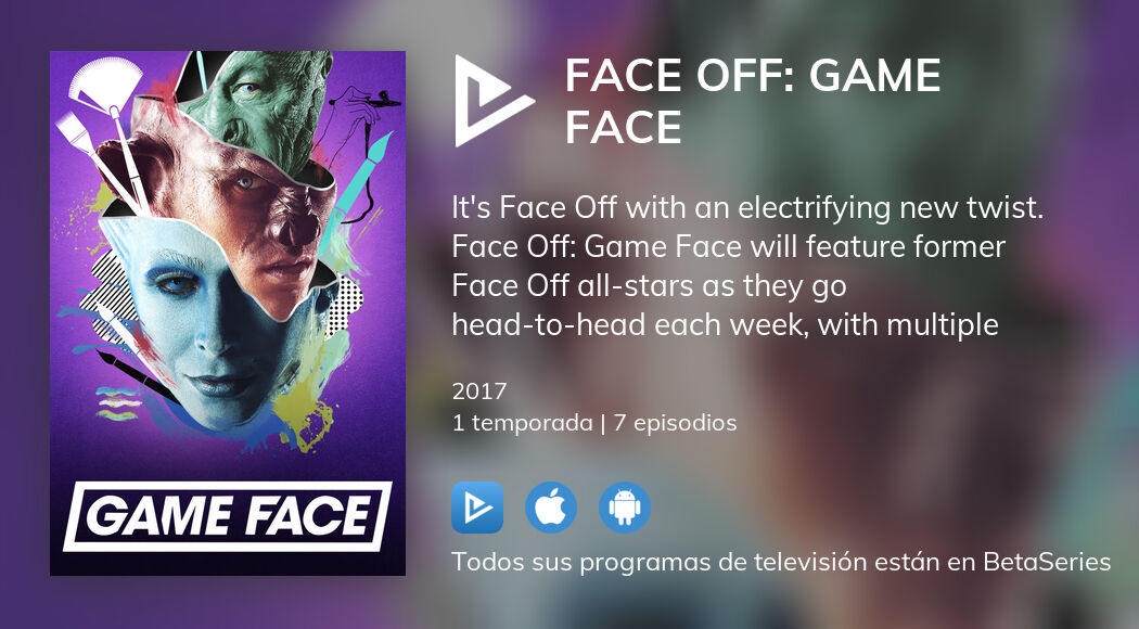 ¿Dónde ver Face Off Game Face TV series streaming online?