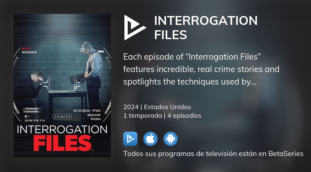 Ver Interrogation Files en streaming