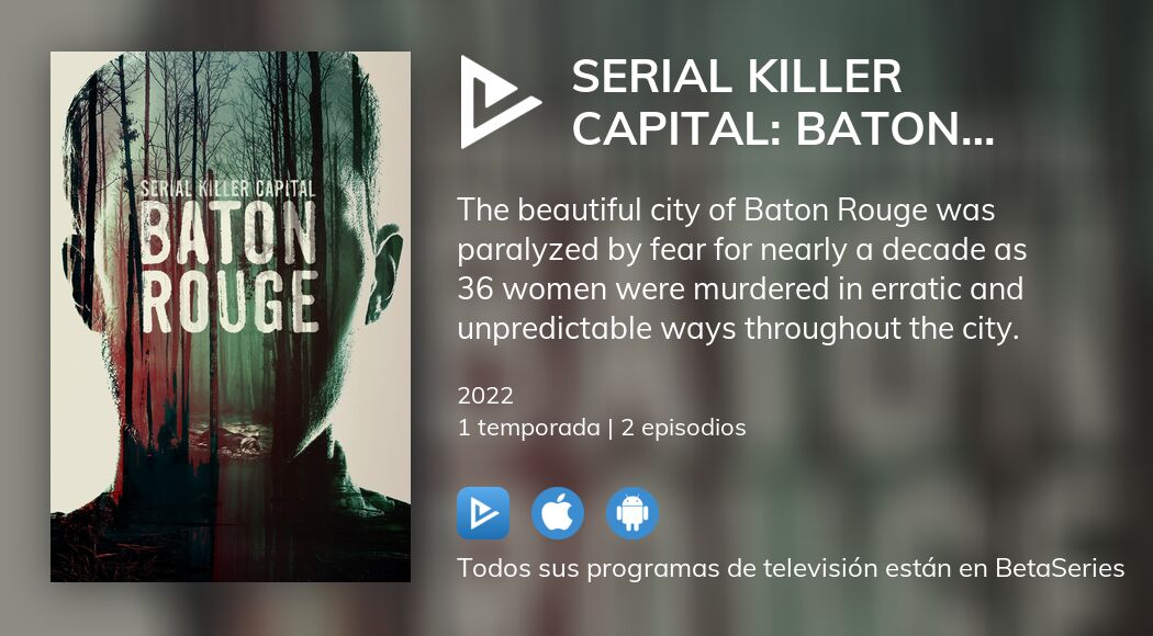 Ver Serial Killer Capital Baton Rouge En Streaming