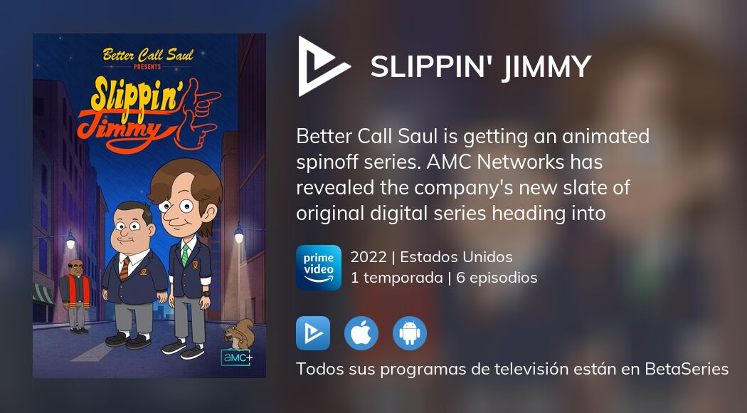¿Dónde ver Slippin' Jimmy TV series streaming online?