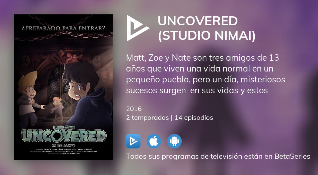 Ver Uncovered (Studio Nimai) en streaming