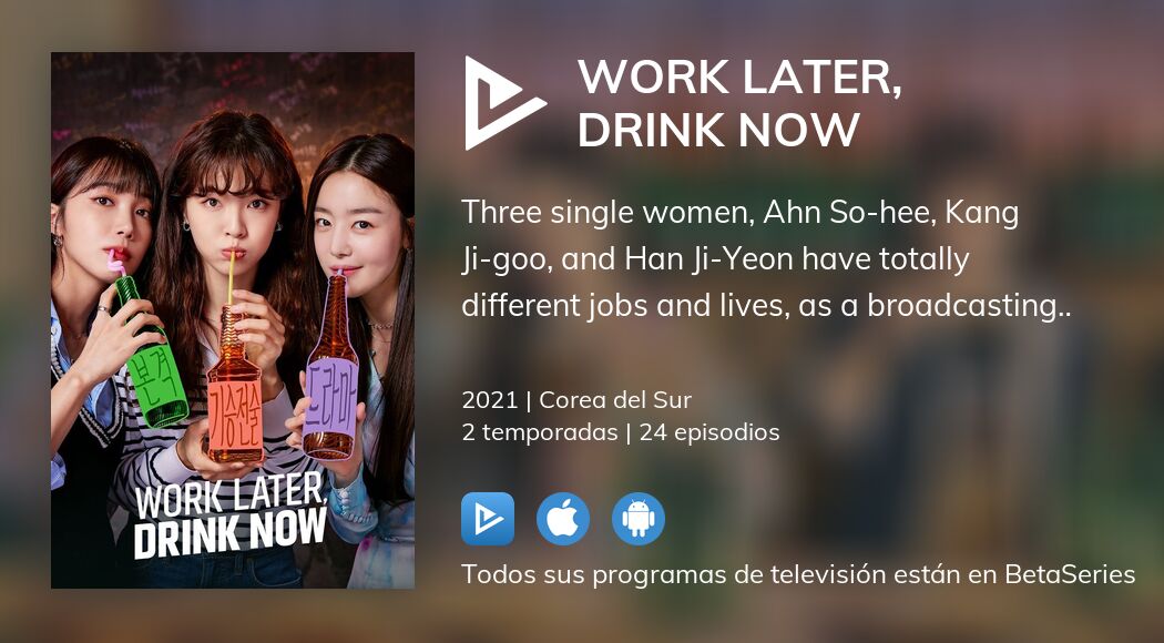 Ver Work Later, Drink Now en streaming