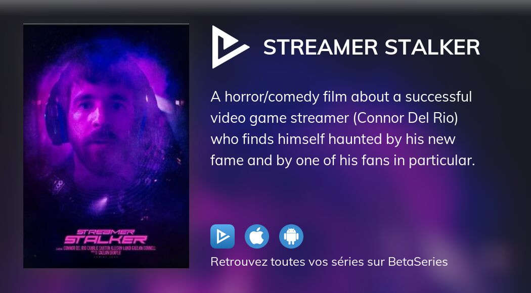 Regarder Streamer Stalker streaming
