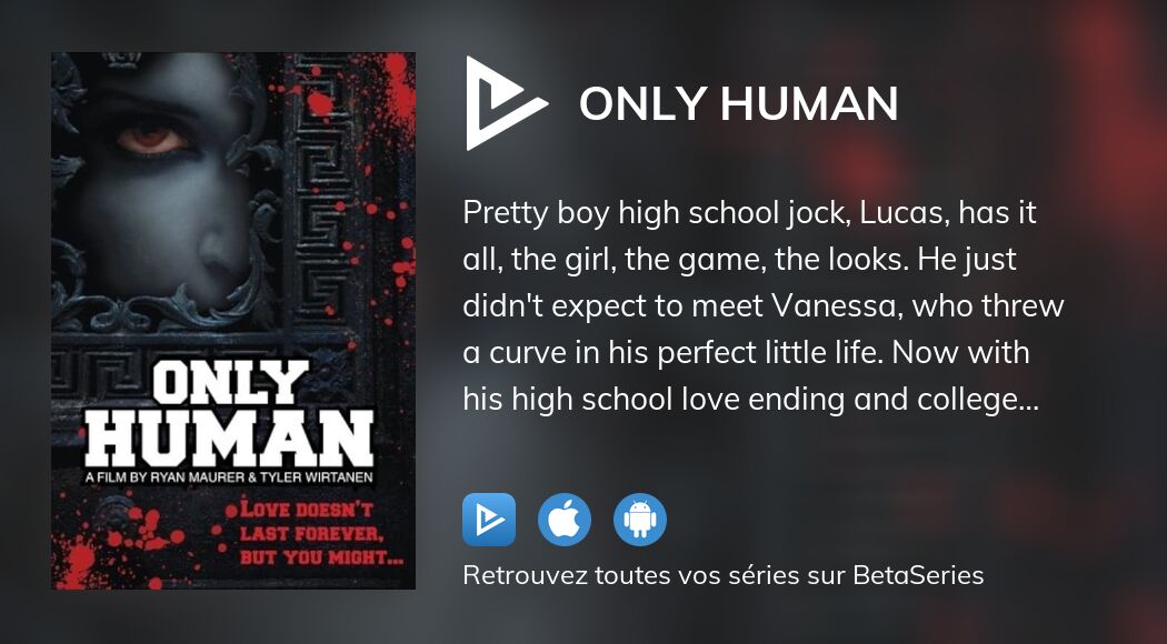 Regarder Only Human streaming
