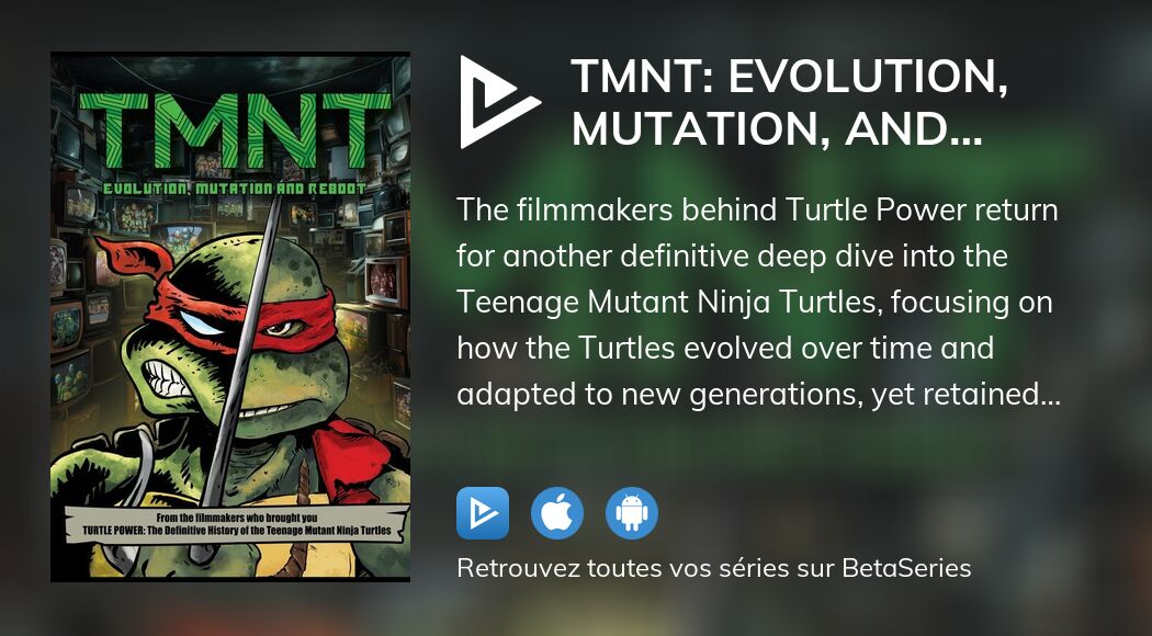 Regarder TMNT: Evolution, Mutation, and Reboot streaming