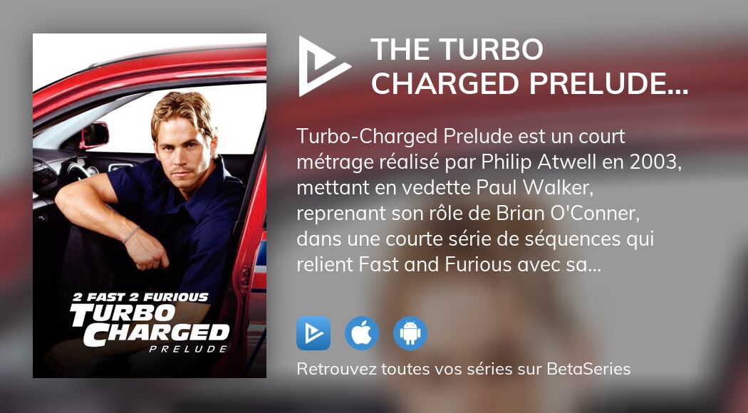 Regarder The Turbo Charged Prelude for 2 Fast 2 Furious streaming