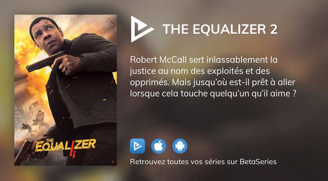 Où regarder le film The Equalizer 2 en streaming complet ?