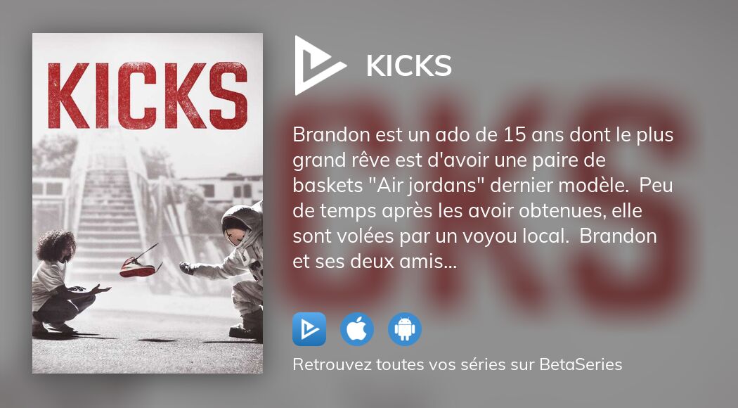 Où regarder le film Kicks en streaming complet ?