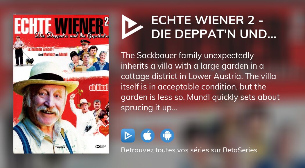 Où regarder le film Echte Wiener 2 Die Deppat'n und die Gspritzt'n en