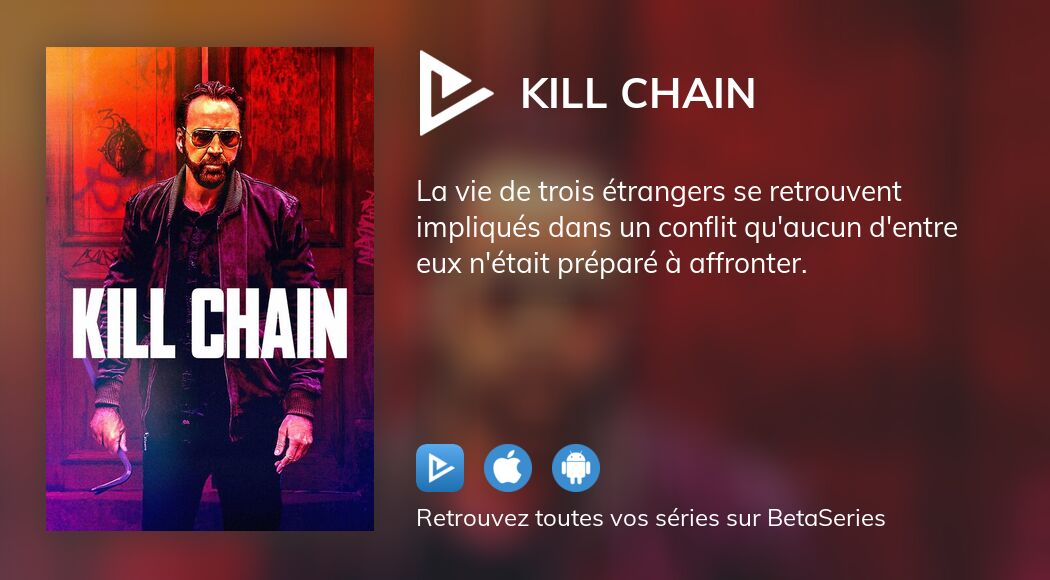 Où regarder le film Kill Chain en streaming complet ?