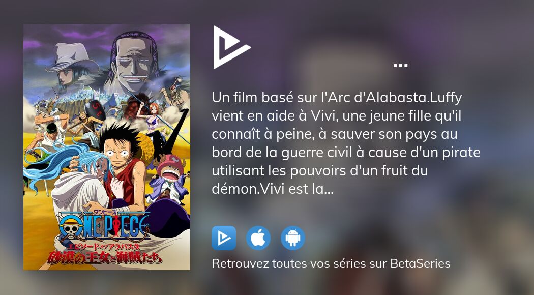 Regarder 劇場版ワンピース エピソードオブアラバスタ 砂漠の王女と海賊たち streaming