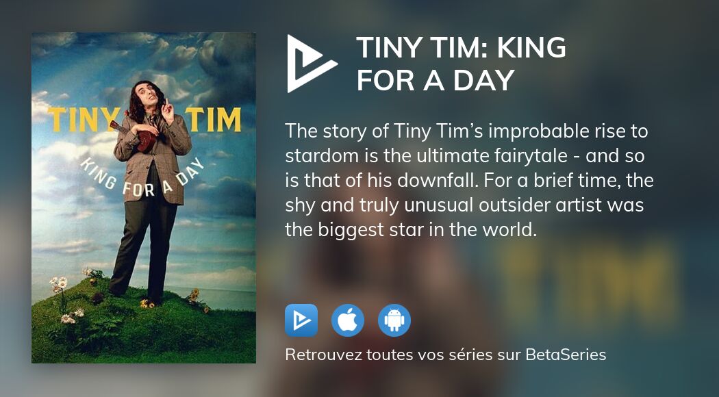 Où regarder le film Tiny Tim King for a Day en streaming complet