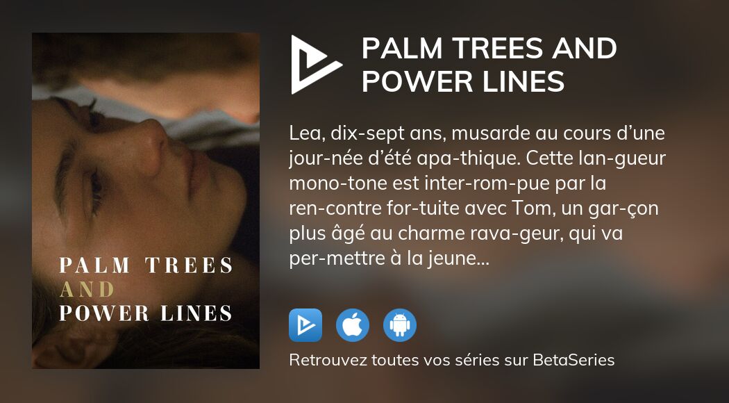 Regarder Palm Trees and Power Lines streaming