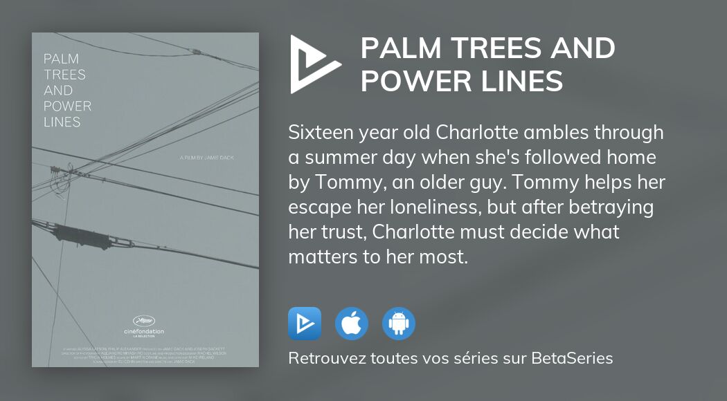 Où regarder le film Palm Trees and Power Lines en streaming complet