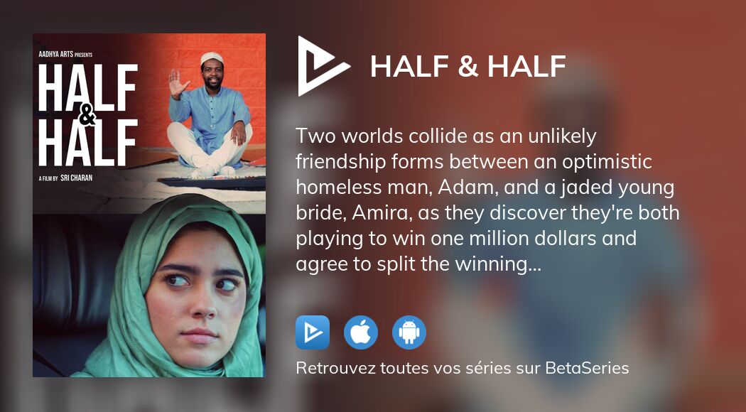 Où regarder le film Half & Half en streaming complet ?