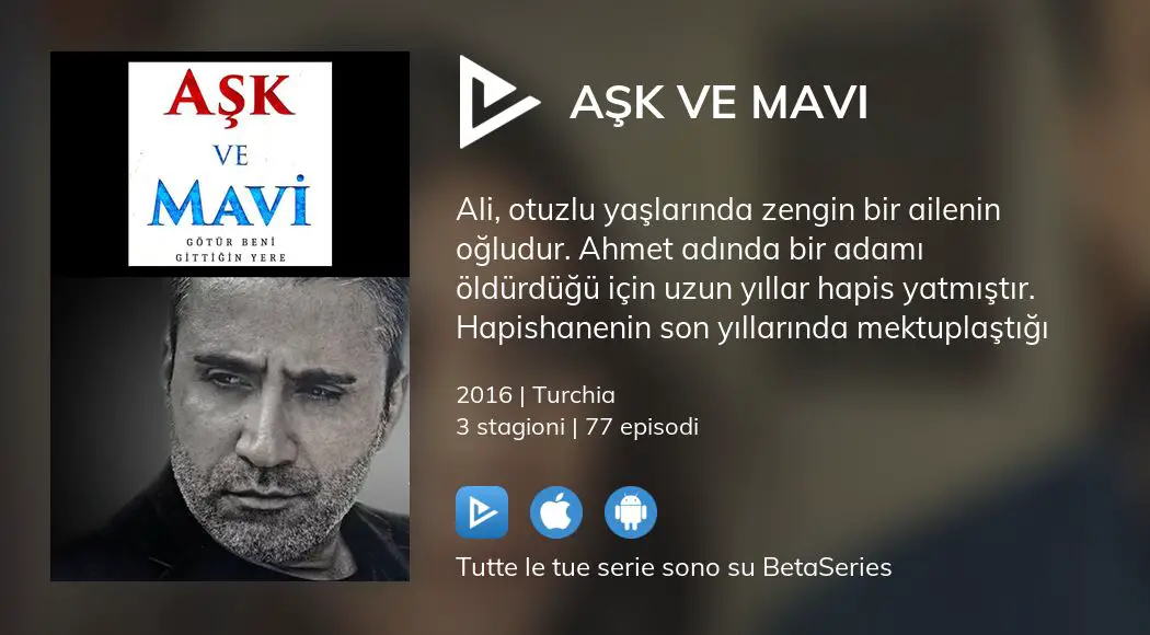 Guarda gli episodi di Aşk ve Mavi in streaming | BetaSeries.com