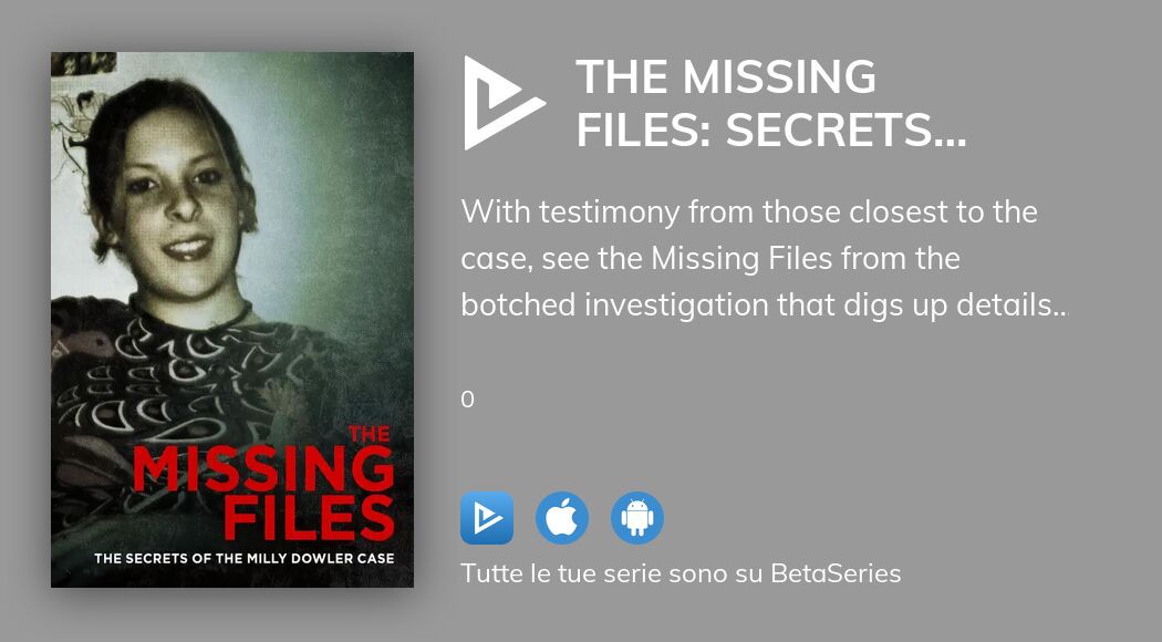 Guarda The Missing Files: Secrets of the Milly Dowler Case in streaming