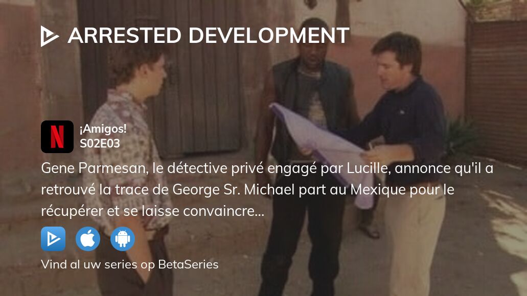 Kijk naar Arrested Development seizoen 2 aflevering 3 streaming