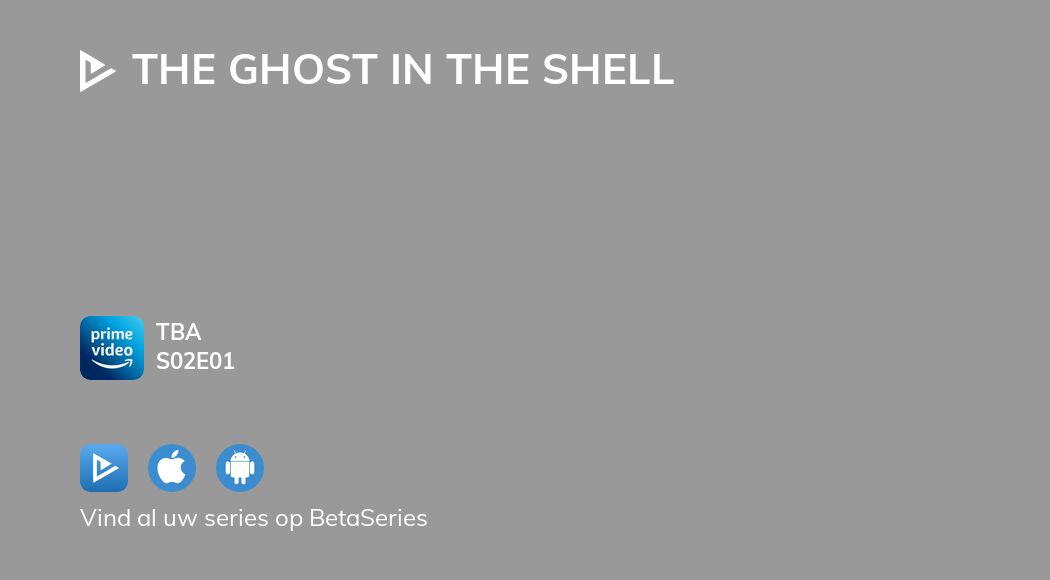 Video : Bekijk The Ghost in the Shell seizoen 2 aflevering 1 in ...