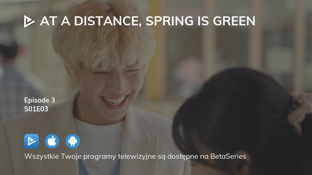 Gdzie oglądać At a Distance, Spring is Green sezon 1 odcinek 3 full