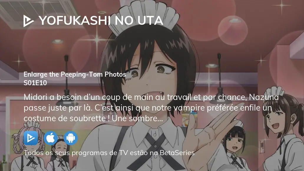 Assista Yofukashi no Uta temporada 1 episódio 10 em streaming