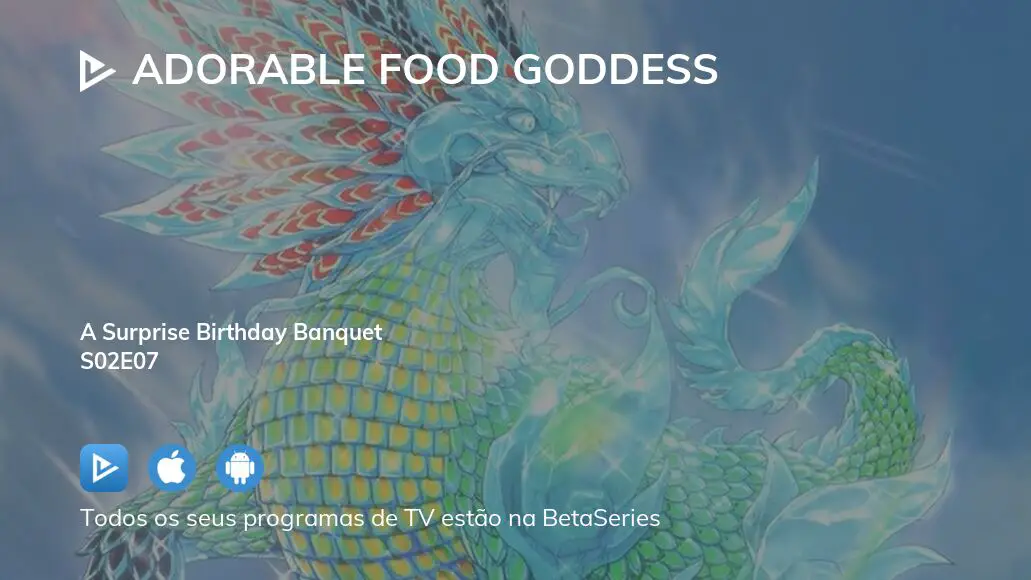 Assista Adorable Food Goddess temporada 2 episódio 7 em streaming |  