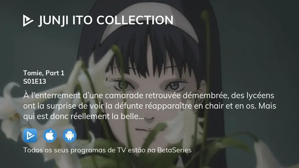 Junji Ito Collection Tomie - Parte 1 - Assista na Crunchyroll