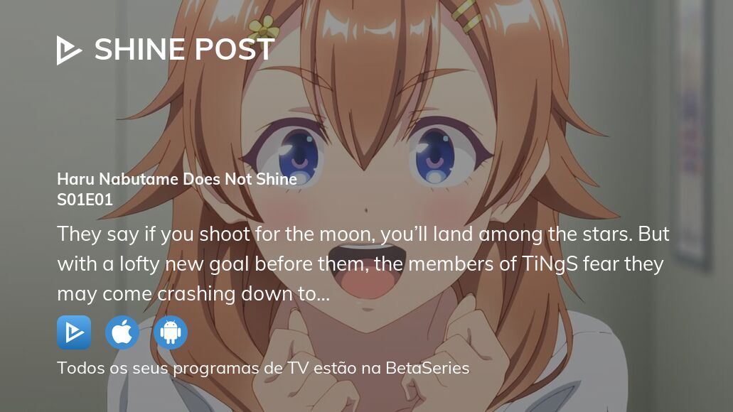 Vídeo : Assista a Shine Post temporada 1 episódio 1 em streaming completo