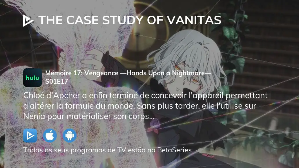 Assista The Case Study of Vanitas temporada 1 episódio 17 em